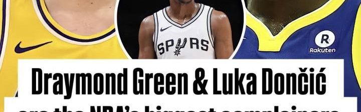 福克斯：东契奇&amp;amp;追梦是最会抱怨的 后者对你锁喉后会装的一脸无辜